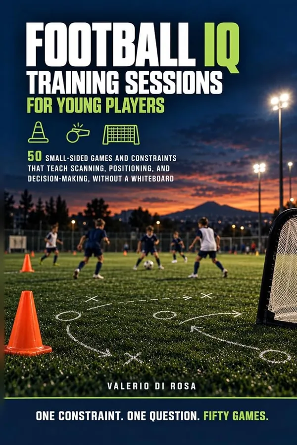 Cover of Football IQ Training Sessions for Young Players